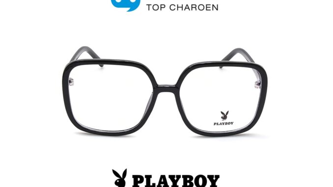 PLAYBOY แว่นสายตาทรงเหลี่ยม PB-35772-C1 size 57 By ท็อปเจริญ PLAYBOY แว่นสายตาทรงเหลี่ยม PB-35772-C1 size 57 By ท็อปเจริญ