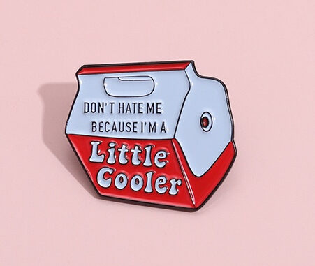 เข็มกลัด รูปการ์ตูน Don't Hate Me Because I Am A Little Cooler แบบสร้างสรรค์ เครื่องประดับ สําหรับเด็ก เพื่อน