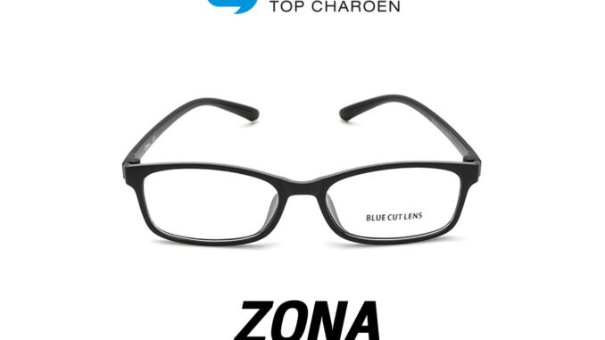 ZONA แว่นตากรองแสงสีฟ้า ทรงเหลี่ยม (เลนส์ Blue Cut ชนิดไม่มีค่าสายตา) รุ่น TR3006-C1 size 51 By ท็อปเจริญ