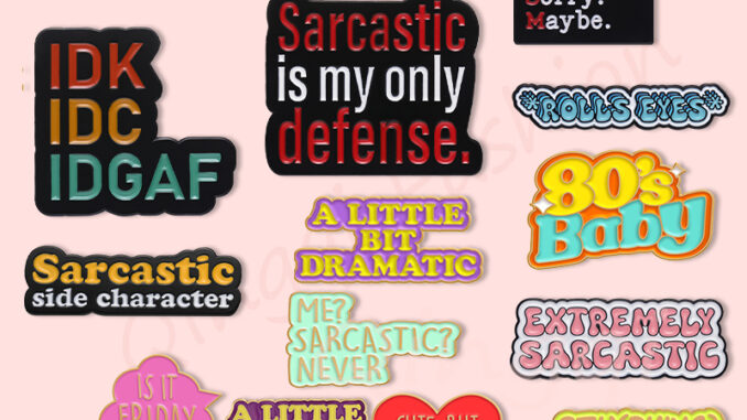 เข็มกลัด รูปการ์ตูน Me Sarcastic Texts ตลก เครื่องประดับ สําหรับเพื่อน เข็มกลัด รูปการ์ตูน Me Sarcastic Texts ตลก เครื่องประดับ สําหรับเพื่อน