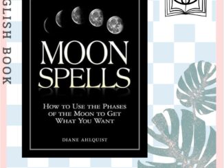 [Querida] หนังสือภาษาอังกฤษ Moon Spells : How to Use the Phases of the Moon to Get What You Want