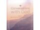 สนทนากับพระเจ้า การพูดคุยที่ไม่ธรรมดา เล่ม 1 (Conversations with God : An Uncommon Dialogue Book 1)