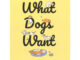 What Dogs Want คู่มืออ่านใจโฮ่ง / ผู้เขียน: Mat Ward / สำนักพิมพ์: broccoli (มติชน) #เลี้ยงสัตว์ #เลี้ยงสุนัข #คนรักหมา