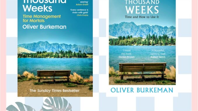 [Querida] Four Thousand Weeks : Embrace your limits. Change your life [Hardcover] by Oliver Burkeman