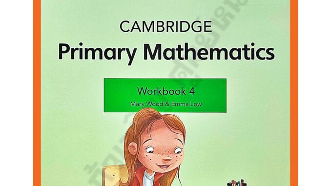 Cambridge Primary Mathematics Workbook 4 with Digital Access (1 Year) #อจท #EP