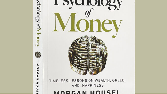 The Psychology of Money by Morgan Housel Paperback book