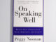 【หนังสือภาษาอังกฤษ】On Speaking Well by Peggy Noonan English book หนังสือพัฒนาตนเอง