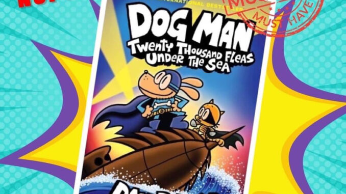 Dog Man No.11 Twenty thousand fleas under the sea หนังสือการ์ตูน Dog Man ลำดับที่ 11