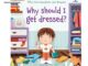 (ใช้โค้ดรับcoinคืน10%ได้) พร้อมส่ง Lift-the-flap Very First Questions & Answers: Why Should I Get Dressed? (Lift the Flap Very First Q & A) (Very First Questions and Answers): 1 Board book