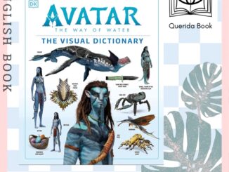 พร้อมส่ง [Querida] หนังสือภาษาอังกฤษ Avatar the Way of Water the Visual Dictionary อวตาร