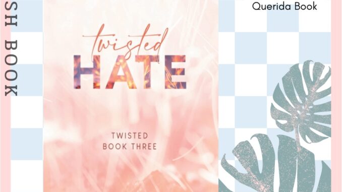 [Querida] หนังสือภาษาอังกฤษ Twisted Hate (Twisted Book Three) by Ana Huang