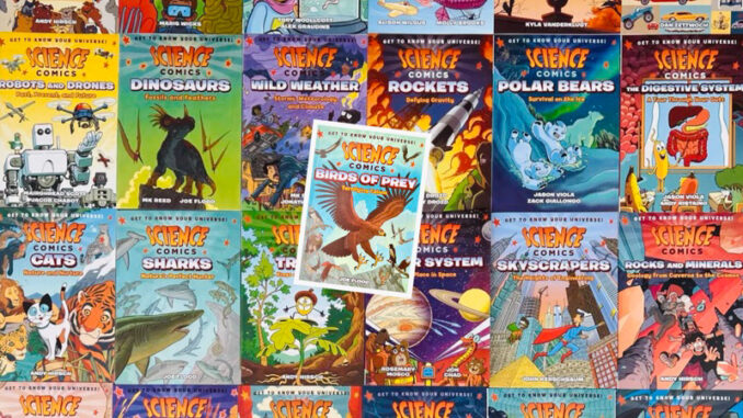 Science Comics Series: Get to Know Your Universe! Sharks/Dogs/Cats/Cars/Bats…25 Books