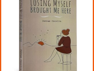 Losing Myself Bringt Me Here โดย Jennae Cecelia (ปกอ่อน)