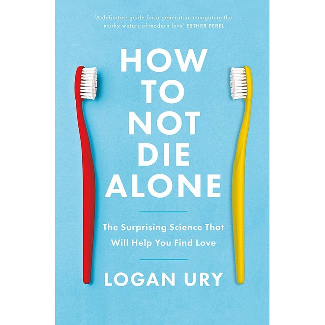 How To Not Die Alone โดย Logan Ury - เวอร์ชั่นภาษาอังกฤษ