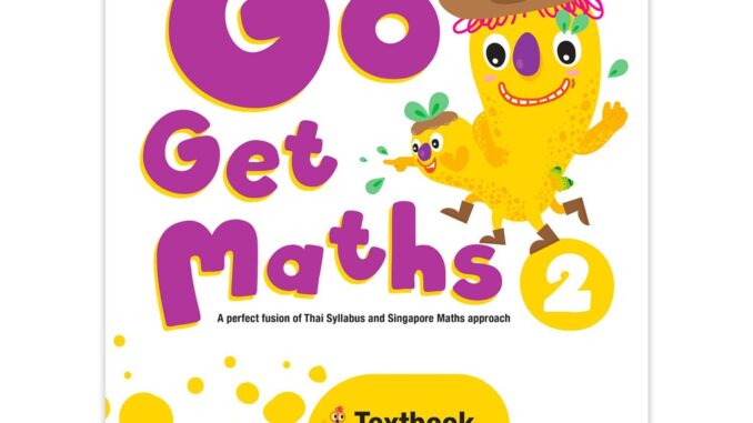 หนังสือเรียนคณิตศาสตร์ประถม Go Get Maths Textbook Prathomsuksa 2