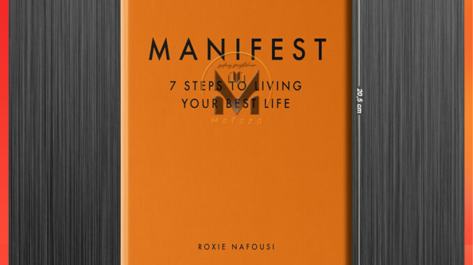 Manifest: 7 Steps to Living Your Best Life - Roxie Nafousi