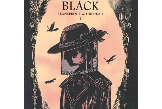 นายอินทร์ หนังสือ Beansprout & Firehead VII - THE YOUNG BLACK - ถั่วงอกและหัวไฟ (เล่ม 7) เรื่องราวของสตรีชุดดำกับความทร