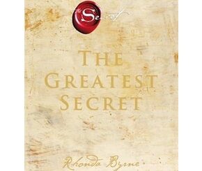 THE GREATEST SECRET เดอะเกรเทสต์ซีเคร็ต ผู้เขียน: รอนดา เบิร์น (Rhonda Byrne)