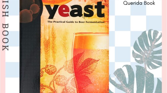 [Querida] หนังสือภาษาอังกฤษ Yeast : The Practical Guide to Beer Fermentation (Brewing Elements) by Chris White