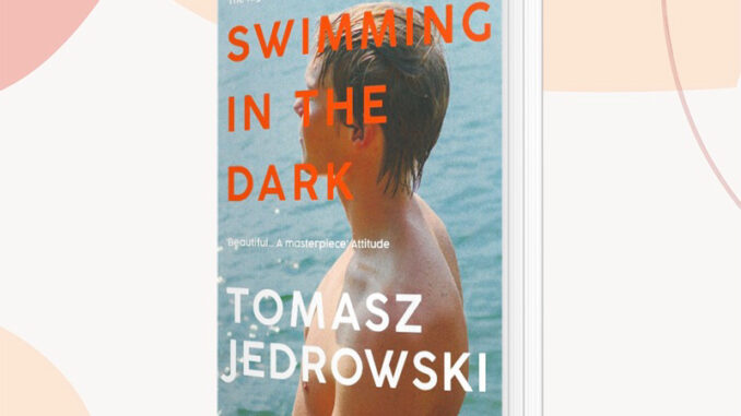 VYNELA (หนังสือภาษาอังกฤษ) SWIMMING IN THE DARK — TOMASZ JEDROWSKI