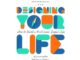 หนังสือ Designing Your Life คู่มือออกแบบชีวิต  :   จิตวิทยา สาระสำหรับชีวิต  ผู้เขียน Bill Burnett & Dave Evans