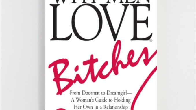 【หนังสือภาษาอังกฤษ】Why Men Love Bitches: From Doormat to Dreamgirl―A Woman's Guide to Holding Her Own in a English book