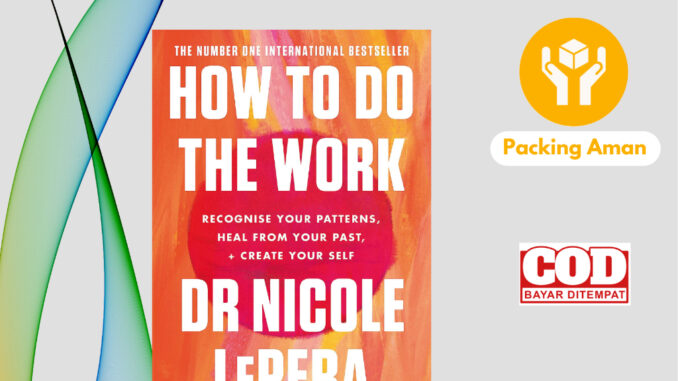 [ภาษาอังกฤษ] How To Do The Work โดยดร. Nicole LePera