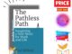 The Pathless Path: จินตนาการเรื่องราวใหม่ สําหรับการทํางานและชีวิตโดย Paul Millerd (เวอร์ชั่นภาษาอังกฤษ)