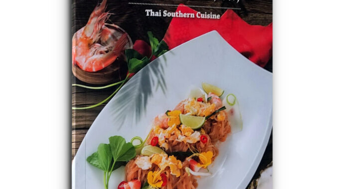 Thai Southern Cuisine เปิดมนตเสน่ห์สำรับอาหารปักษ์ใต้