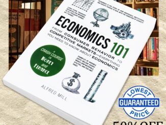 【English Book】Economics 101: From Consumer Behavior to Competitive Markets