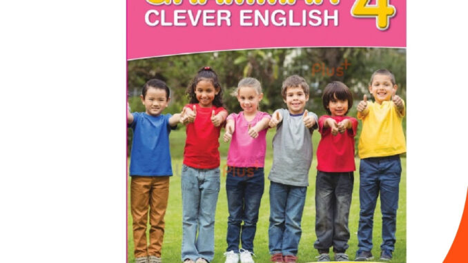 หนังสือเสริม ภาษาอังกฤษ Grammar Clever English ป.4 สถาบันพัฒนาคุณภาพวิชาการ (พว.) เวิลด์คิดส์ หลักสูตร 2551