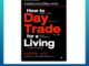 How to Day Trade for a Living : เทรดหุ้นรายวันให้ชนะตลาด