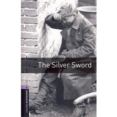 Bundanjai (หนังสือเรียนภาษาอังกฤษ Oxford) OBWL 3rd ED 4 : The Silver Sword (P)