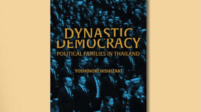 Dynastic Democracy: Political Families in Thailand