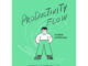 หนังสือ  Productivity Flow ภาวะลื่นไหล ทำอะไรก็ฯ  ผู้เขียน สิทธินันท์ พลวิสุทธิ์ศักดิ์   [สินค้าใหม่ พร้อมส่ง]