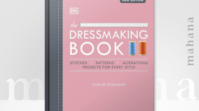 [ΡƉF] หนังสือ The Dressmaking Book: Over 80 Techniques | mahana