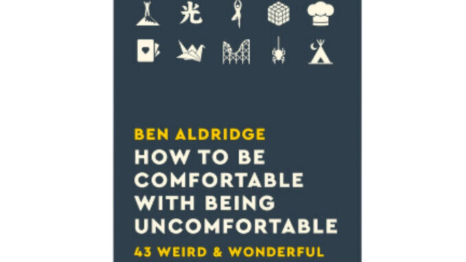 หนังสือไฟล์ PDF: How to Be Comfortable with Being Uncomfortable: 43 Weird & Wonderful Ways to Build a Strong Resilient