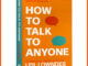 วิธีพูดคุยกับใคร: 92 เคล็ดลับเล็ก ๆ น้อย ๆ สําหรับการประสบความสําเร็จครั้งใหญ่ในความสัมพันธ์โดย Leil Lowndes (ปกอ่อน)