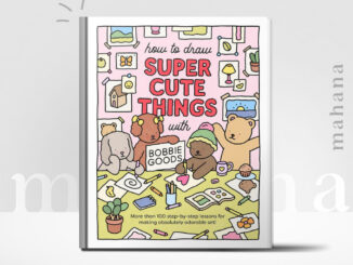 [ΕΡUΒ] หนังสือ How to Draw Super Cute Things With Bobbie Goods!: Learn to Draw & Color Absolutely Adorable Ar