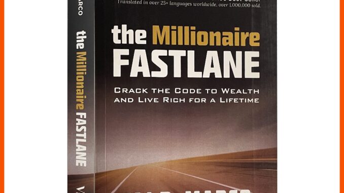 Millionaire Fastlane: ร่ํารวยโค้ดเพื่อความมั่งคั่ง และร่ํารวยตลอดชีวิต โดย M.J. Demarco (ปกอ่อน)