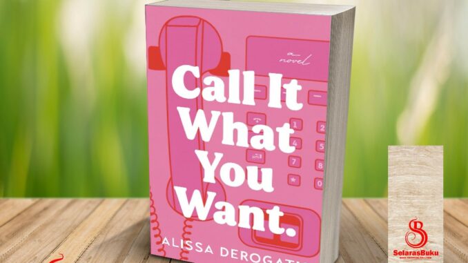 (ภาษาอังกฤษ) Call It What You Want by Alissa DeRogatis