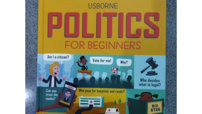 Politics For Beginners สำนักพิมพ์  Usborne หนังสือรัฐศาสตร์ด้านการเมือง ภาษาอังกฤษ สำหรับเยาวชน เด็กโต ปกแข็ง พิมพ์สี