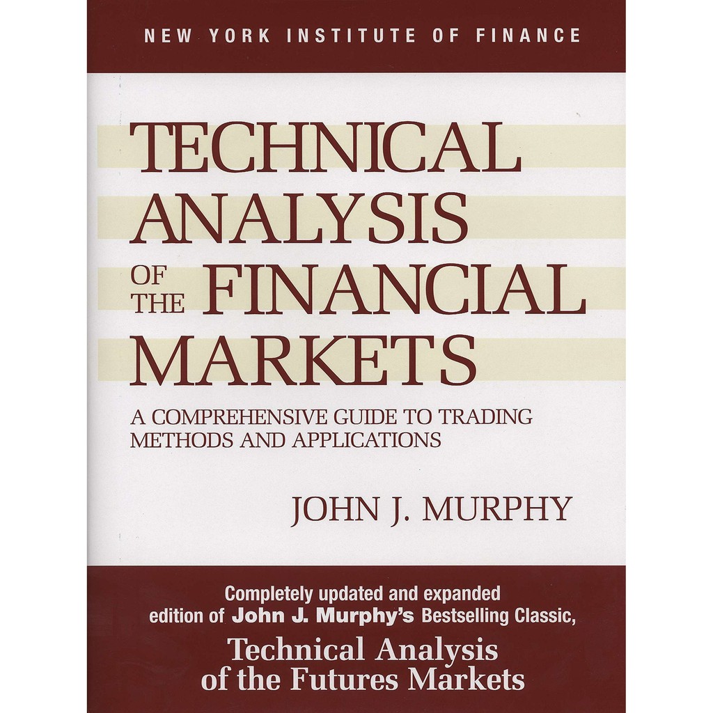 เทคนิคอลอนาไลซิส : Technical Analysis of the Financial Markets (เทคนิคอล อนาไลซิส)