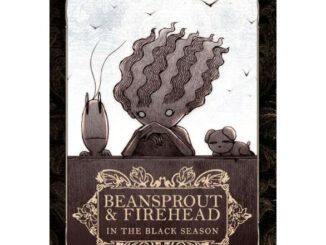 Beansprout & Firehead II In the black season - ถั่วงอกและหัวไฟ (เล่ม2) ในฤดูกาลสีดำ (ปกกึ่งแข็ง)