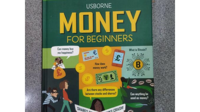 Money For Beginners สำนักพิมพ์  Usborne หนังสือสารานุกรม ด้านการเงิน ภาษาอังกฤษ สำหรับเยาวชน เด็กโต ปกแข็ง พิมพ์สี