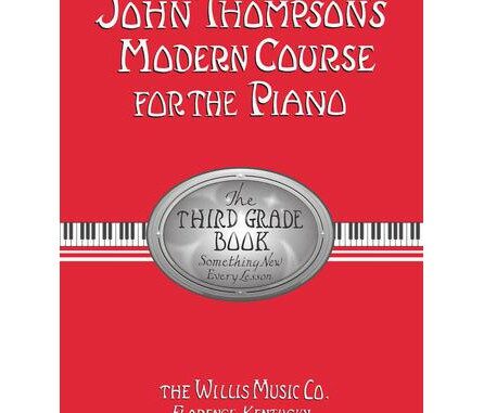 JOHN THOMPSON'S MODERN COURSE FOR THE PIANO – THIRD GRADE