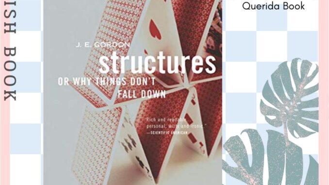 [Querida] หนังสือภาษาอังกฤษ Structures : Or Why Things Don't Fall Down by J. Gordon