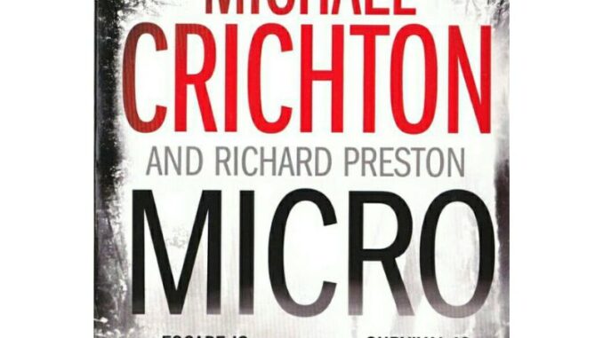 Micro ไมโคร by Michael Crichton and Richard Preston