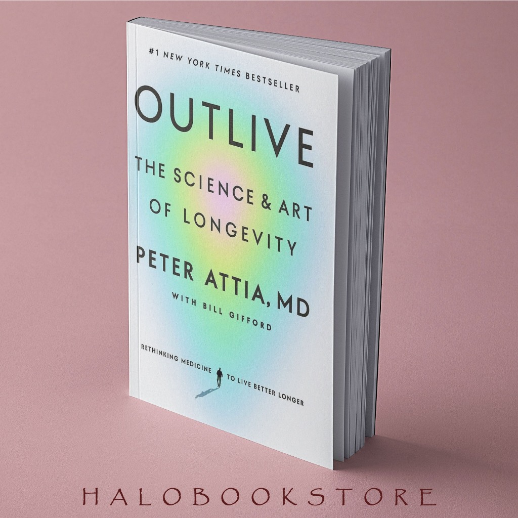 Outlive: The Science and Art of Longevity โดย Peter Attia