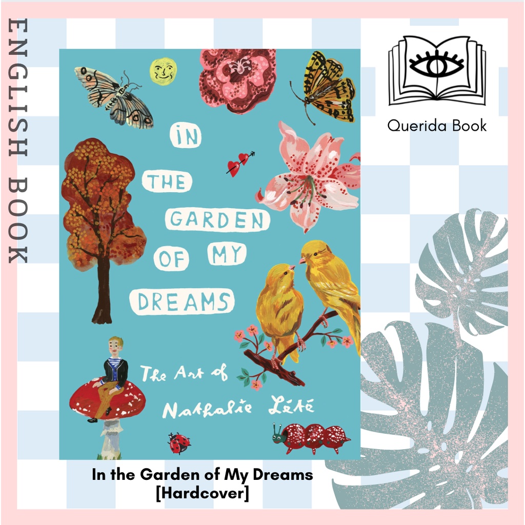 [Querida] In the Garden of My Dreams : The Art of Nathalie Lt (CSM STK BL) [Hardcover] by Nathalie Lete